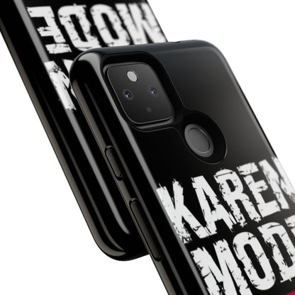 "Karen Mode On" Mobile Phone Case