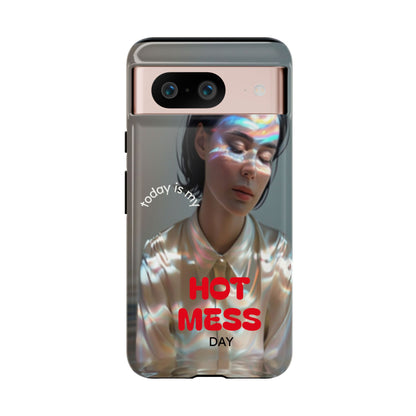 "Hot Mess Day" Mobile Phone Case