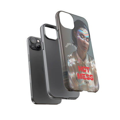 "Hot Mess Day" Mobile Phone Case