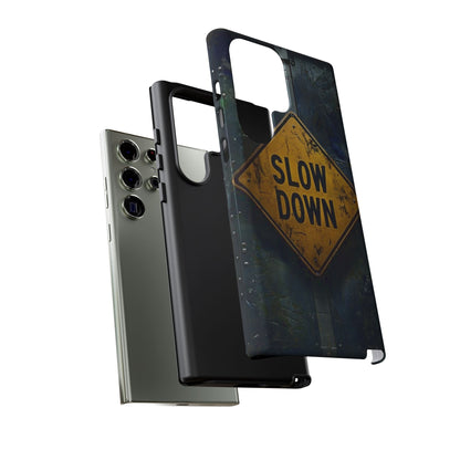 "Slow Down" Mobile Phone Case
