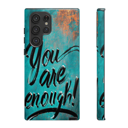"You are Enough" Mobile Phone Case