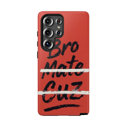 "Bro. Mate. Cuz." Mobile Phone Case