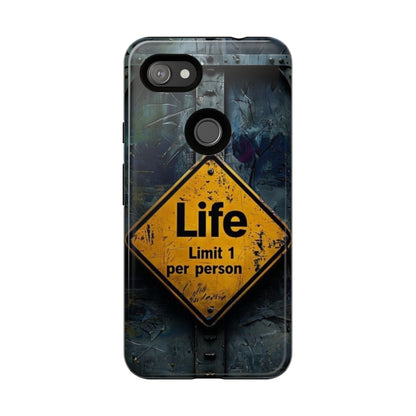 "Life, Limit 1 Per Person" Mobile Phone Case