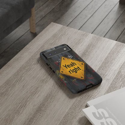"Yeah, right" Mobile Phone Case