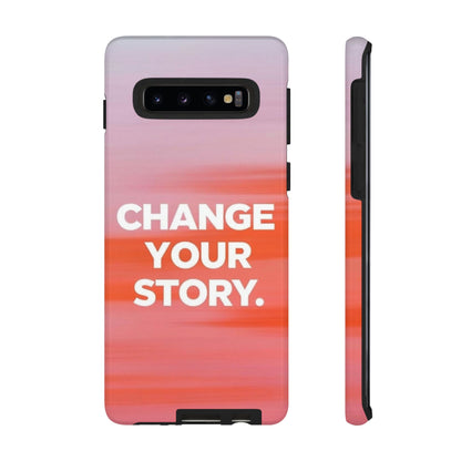 "Change Your Story" Mobile Phone Case