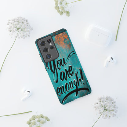 "You are Enough" Mobile Phone Case