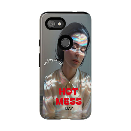 "Hot Mess Day" Mobile Phone Case