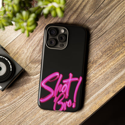 "Shot Bro!" Mobile Phone Case