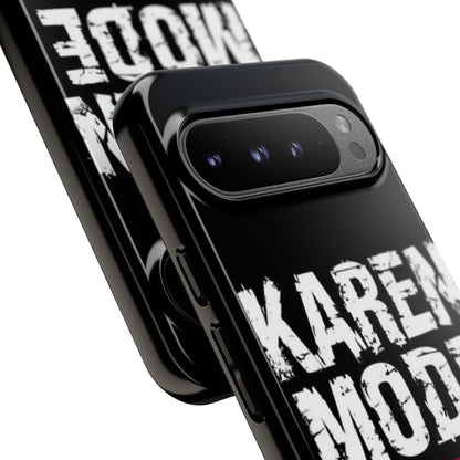 "Karen Mode On" Mobile Phone Case