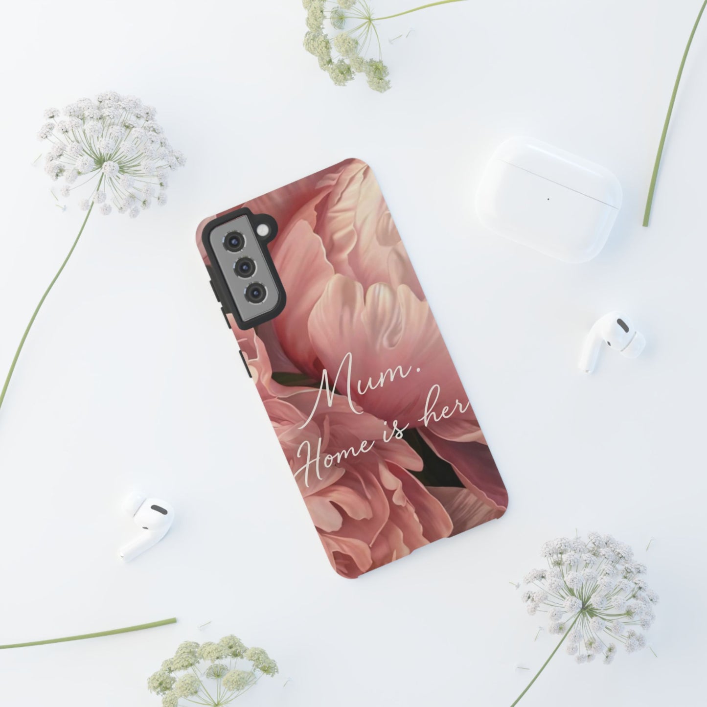 "Mum. Home is Her" Mobile Phone Case