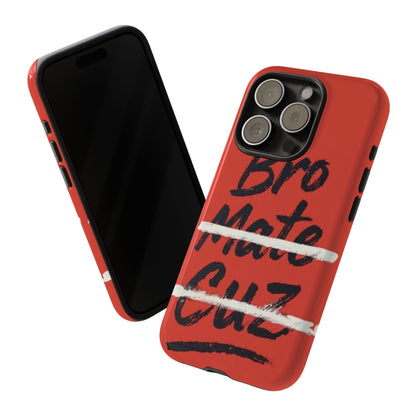 "Bro. Mate. Cuz." Mobile Phone Case