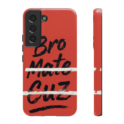 "Bro. Mate. Cuz." Mobile Phone Case