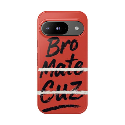 "Bro. Mate. Cuz." Mobile Phone Case