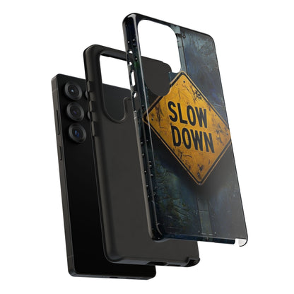 "Slow Down" Mobile Phone Case