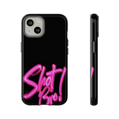"Shot Bro!" Mobile Phone Case