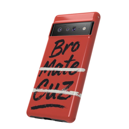 "Bro. Mate. Cuz." Mobile Phone Case