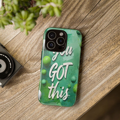 "You Got This (Golf Edition)" Mobile Phone Case