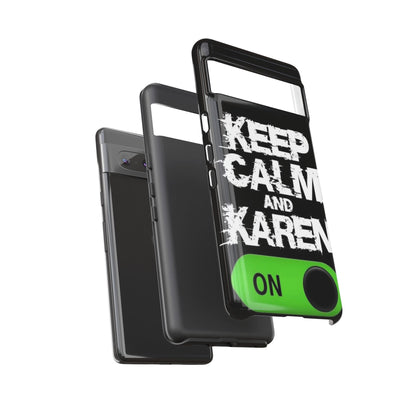 "Keep Calm and Karen On" Mobile Phone Case