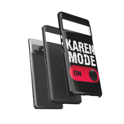 "Karen Mode On" Mobile Phone Case