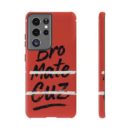 "Bro. Mate. Cuz." Mobile Phone Case