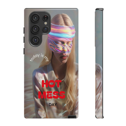 "Today is my Hot Mess Day" Mobile Phone Case