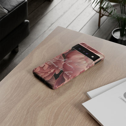 "Mum. Home is Her" Mobile Phone Case
