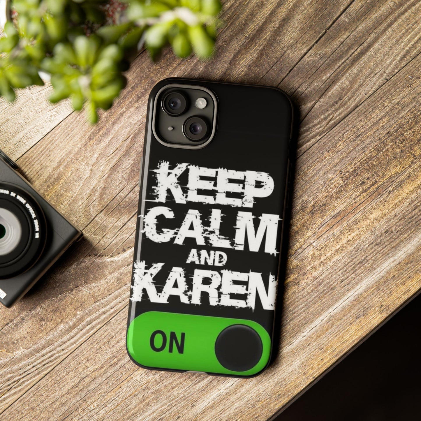"Keep Calm and Karen On" Mobile Phone Case