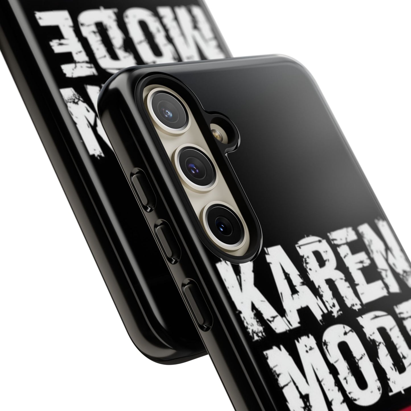 "Karen Mode On" Mobile Phone Case