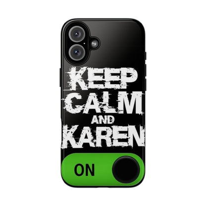 "Keep Calm and Karen On" Mobile Phone Case