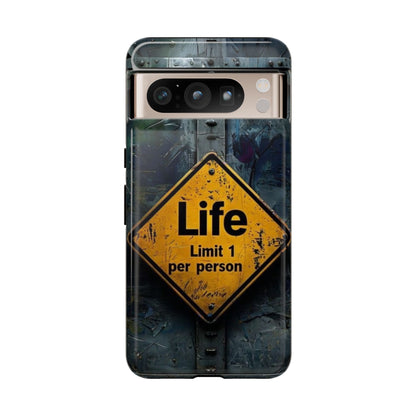 "Life, Limit 1 Per Person" Mobile Phone Case