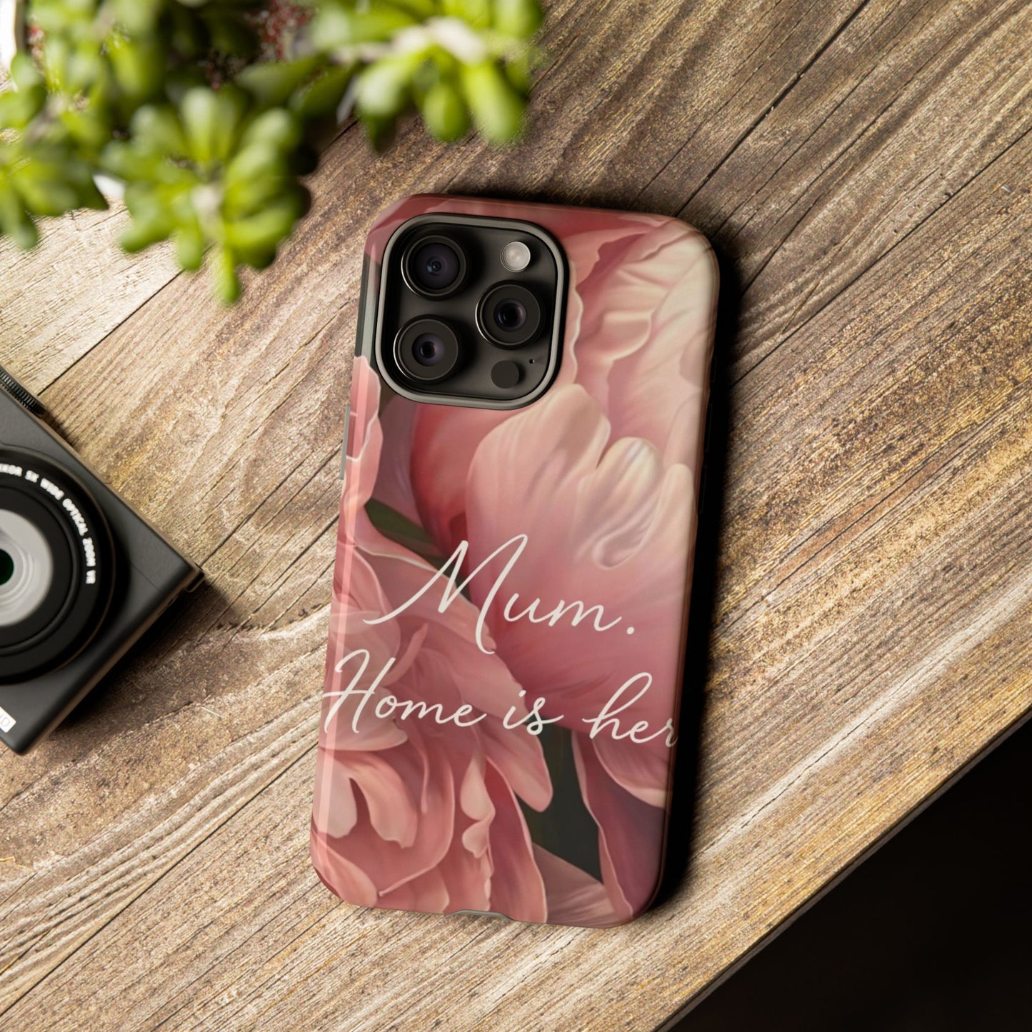 "Mum. Home is Her" Mobile Phone Case